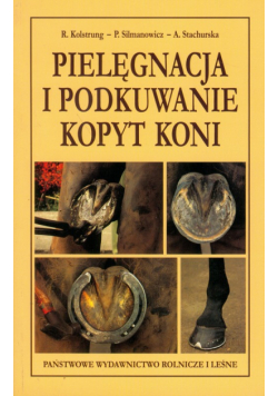 Pielęgnacja i podkuwanie kopyt koni