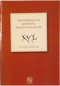 Metodologiczne problemy badań etnicznych