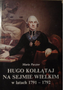 Hugi Kołątaj na sejmie wielkim w latach od 1791 do 1792