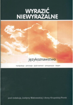 Wyrazić niewyrażalne. Językoznawstwo