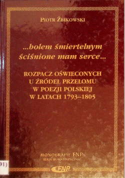 Bolem śmiertelnym ściśnione mam serce