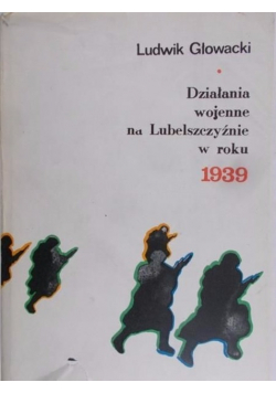 Działania wojenne na Lubelszczyźnie w roku 1939