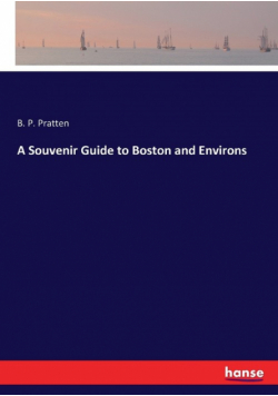 A Souvenir Guide to Boston and Environs