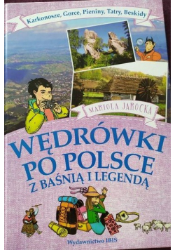 Wędrówki po Polsce z baśnią i legendą