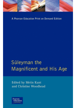Suleyman the Magnificent and His Age