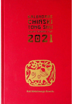 Kalendarz Chiński Tong Shu i kurs doboru dat 2021