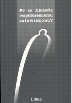 Po co filozofia współczesnemu człowiekowi