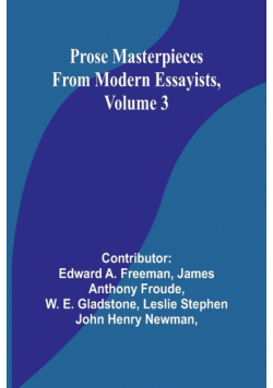 Prose Masterpieces from Modern Essayists, Volume 3