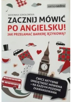 Zacznij mówić po angielsku Jak przełamać barierę językową