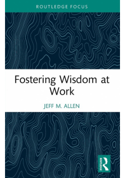 Fostering Wisdom at Work