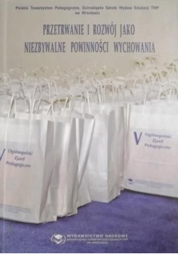 Przetrwanie i rozwój jako niezbywalne powinności wychowania
