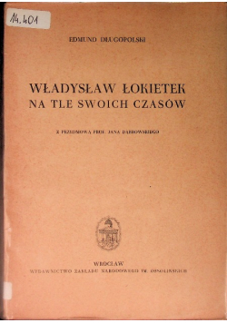 Władysław Łokietek na tle swoich czasów
