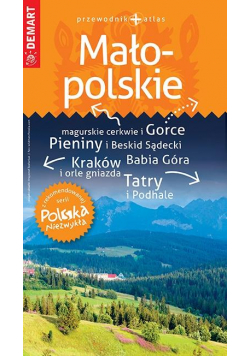 Polska Niezwykła. Małopolskie przewodnik + atlas