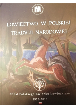 Łowiectwo w Polskiej tradycji narodowej