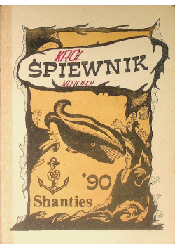 Śpiewnik Shanties '90 Król Wojciech