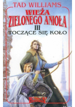 Wieża zielonego Anioła III Toczące się koło