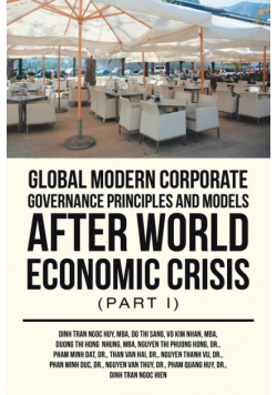 Global Modern Corporate Governance Principles and Models After World Economic Crisis (Part I)