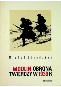 Modlin obrona twierdzy w 1939 r