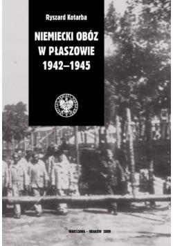 Niemiecki Obóz w Płaszowie 1942- 1945