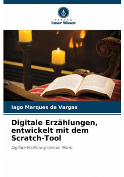 Digitale Erzählungen, entwickelt mit dem Scratch-Tool