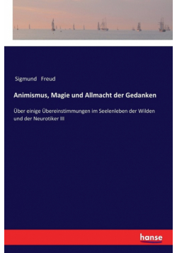 Animismus, Magie und Allmacht der Gedanken