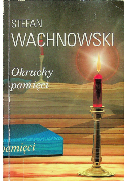 Okruchy pamięci Dedykacja Wachnowskiego