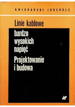 Linie kablowe bardzo wysokich napięć Projektowanie i budowa