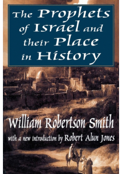The Prophets of Israel and their Place in History