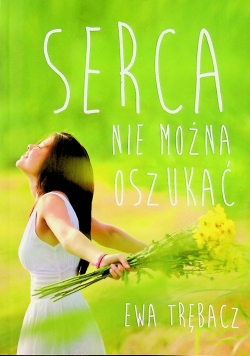 Serca nie można oszukać