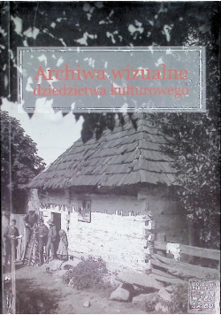Archiwa wizualne dziedzictwa kulturowego II