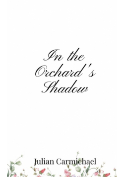 In the Orchard's Shadow