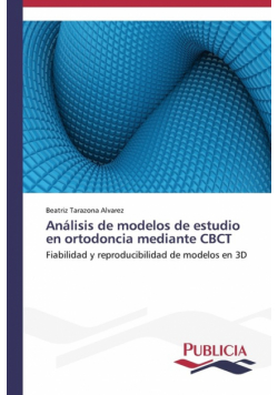 Análisis de modelos de estudio en ortodoncia mediante CBCT