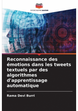 Reconnaissance des émotions dans les tweets textuels par des algorithmes d'apprentissage automatique