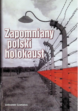 Zapomniany polski holokaust