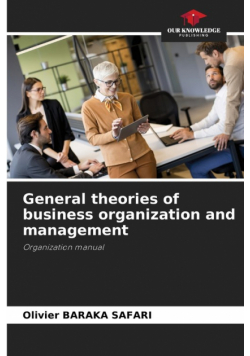 General theories of business organization and management