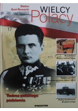 Wielcy polacy Tom 17 Stefan Grot Rowecki