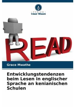 Entwicklungstendenzen beim Lesen in englischer Sprache an kenianischen Schulen