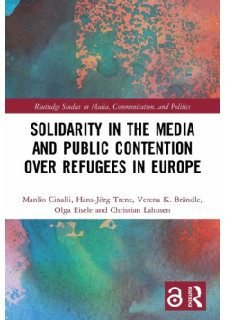 Solidarity in the Media and Public Contention over Refugees in Europe