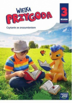 Wielka Przygoda Czytanie ze zrozumieniem Klasa 3