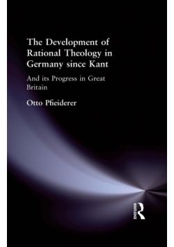 The Development of Rational Theology in Germany since Kant