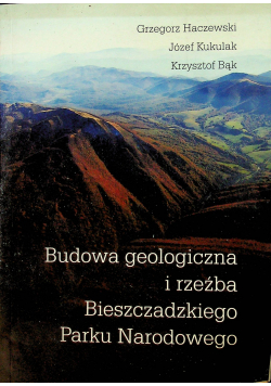 Budowa geologiczna i rzeźba Bieszczadzkiego Parku Narodowego