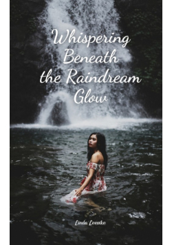 Whispering Beneath the Raindream Glow