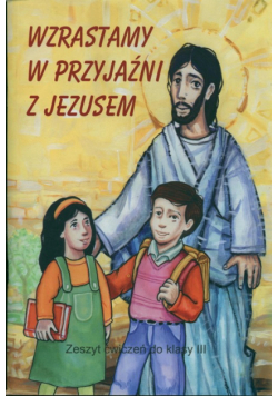Wzrastamy w przyjaźni z Jezusem 3 ćwiczenia