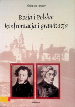 Rosja i Polska konfrontacja i grawitacja