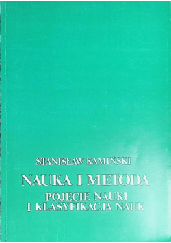 Nauka i metoda. Pojęcie nauki i klasyfikacja nauk