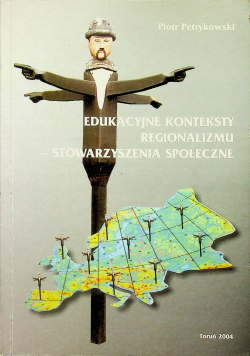 Edukacyjne konteksty regionalizmu stowarzyszenia społeczne