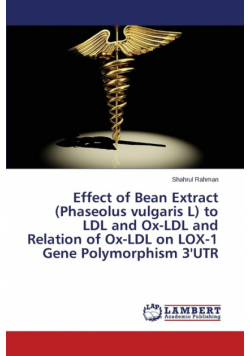 Effect of Bean Extract (Phaseolus vulgaris L) to LDL and Ox-LDL and Relation of Ox-LDL on LOX-1 Gene Polymorphism 3'UTR