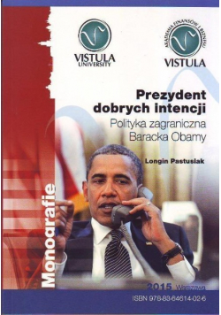 Prezydent dobrych intencji Polityka zagraniczna