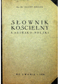 Słownik Kościelny Łacińsko Polski 1938r
