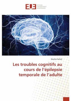 Les troubles cognitifs au cours de l'épilepsie temporale de l'adulte